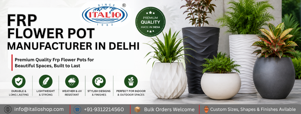 You are currently viewing Expert Advice for Buyers on Selecting the Best FRP Flower Pot Manufacturer in Delhi